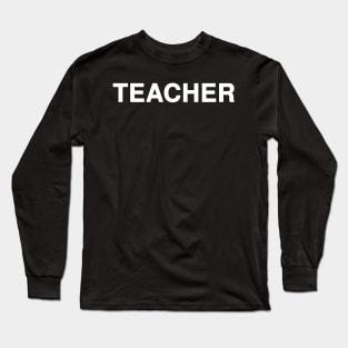 TEACHER Typography Long Sleeve T-Shirt